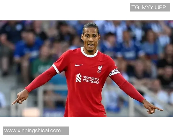 范戴克携手国际品牌代言商业价值迅猛飙升引领足球圈新风潮